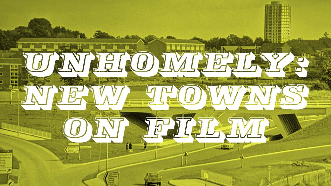A shot of Bracknell with its flyovers and tunnels with the caption UNHOMELY: New Towns on film